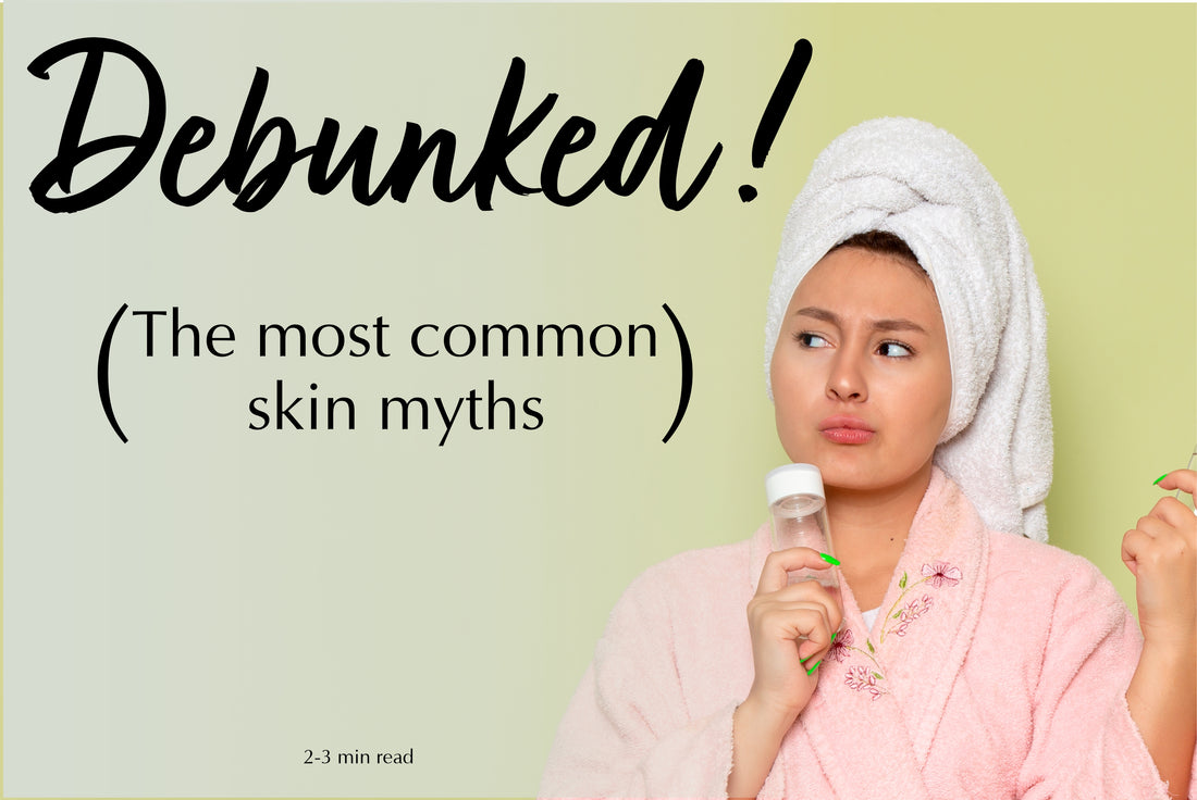 Common Skin-care myths debunked.