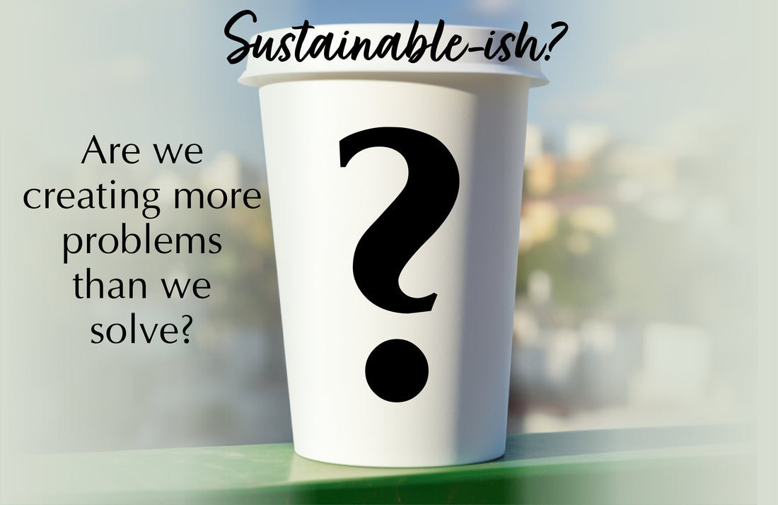 Sustainability:   is it real or a marketing ploy?