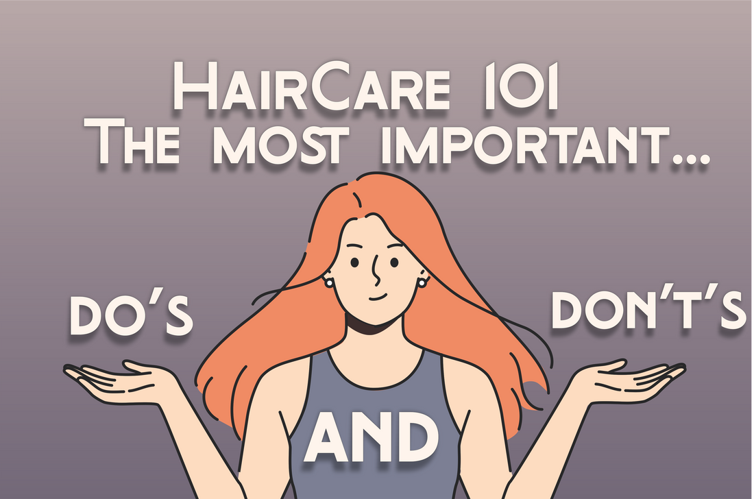 Haircare 101: The most important do's and dont's