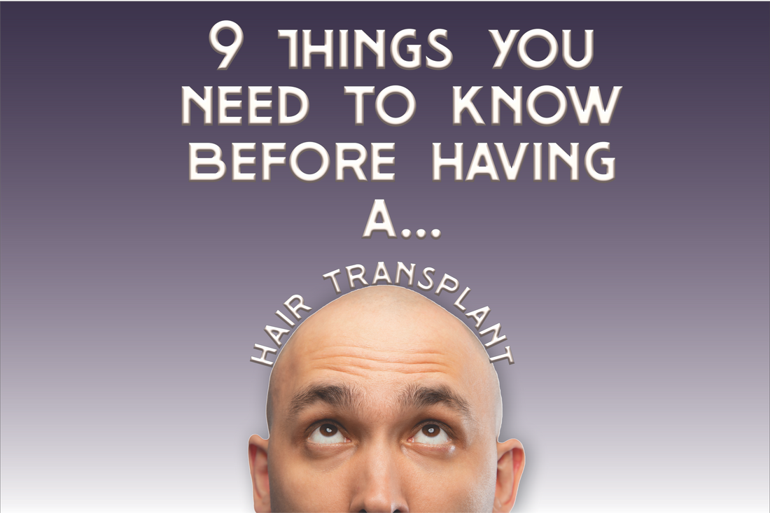 9 things that you need to know before getting a hair transplant