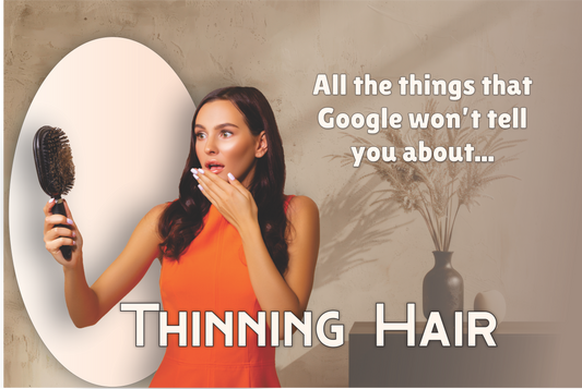 Hair Loss and Hair Thinning: What a Google search won't tell you.