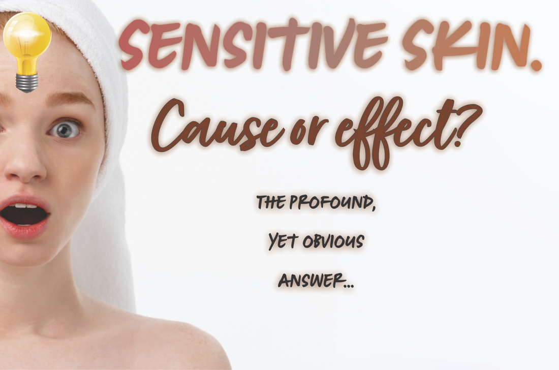 Skin sensitivity.  Cause or effect?